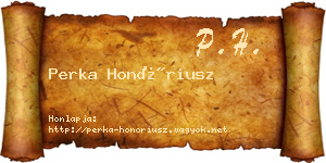 Perka Honóriusz névjegykártya